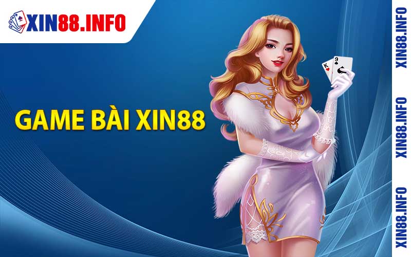 Game bài xin88