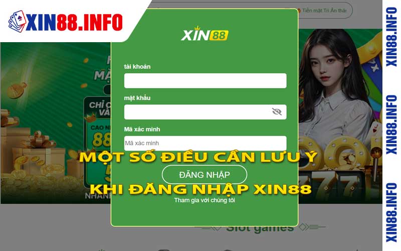 Một Số Điều Cần Lưu Ý Khi Đăng Nhập Xin88