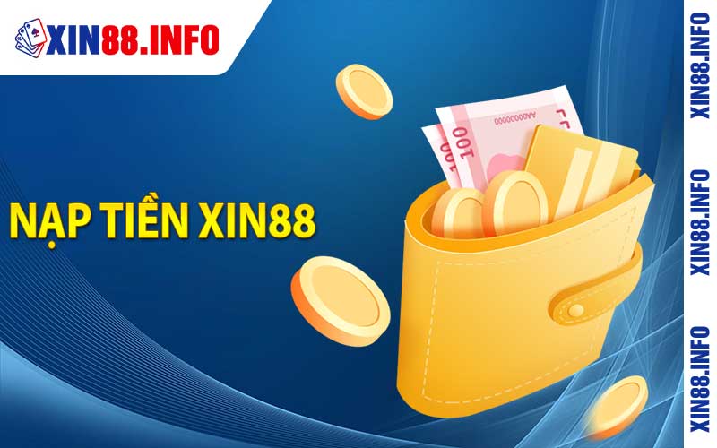 Nạp tiền xin88