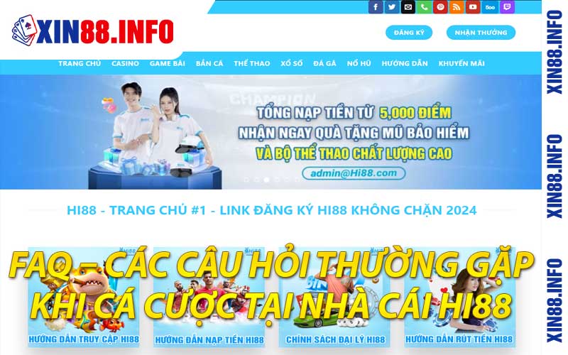 FAQ – Các câu hỏi thường gặp của người chơi khi cá cược tại nhà cái Hi88